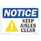Signmission OSHA Notice, 5" Height, NOTICE Keep Aisles Clear Sign, 7" X 5", Landscape OS-NS-D-57-L-15841 - alternate 1